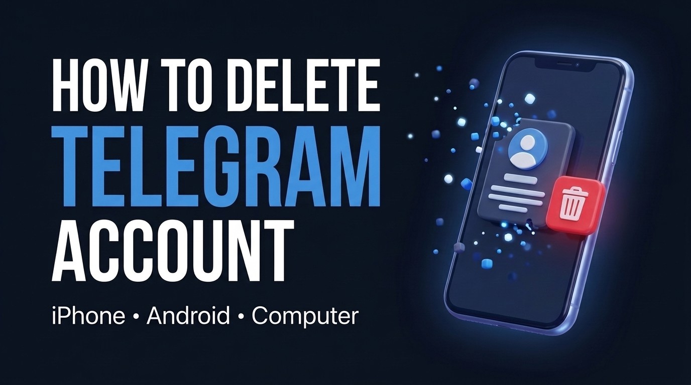 How to Delete Your Telegram Account on Phone and Computer