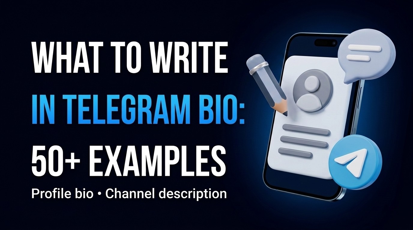 What to Write in Your Telegram Bio: Profile and Channel, 50+ Examples