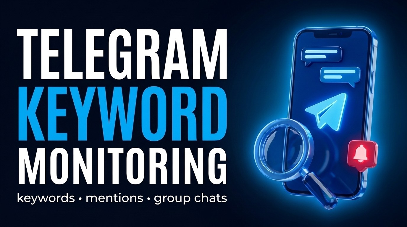 Telegram Keyword Monitoring: How to Track Mentions and Catch Leads in Groups