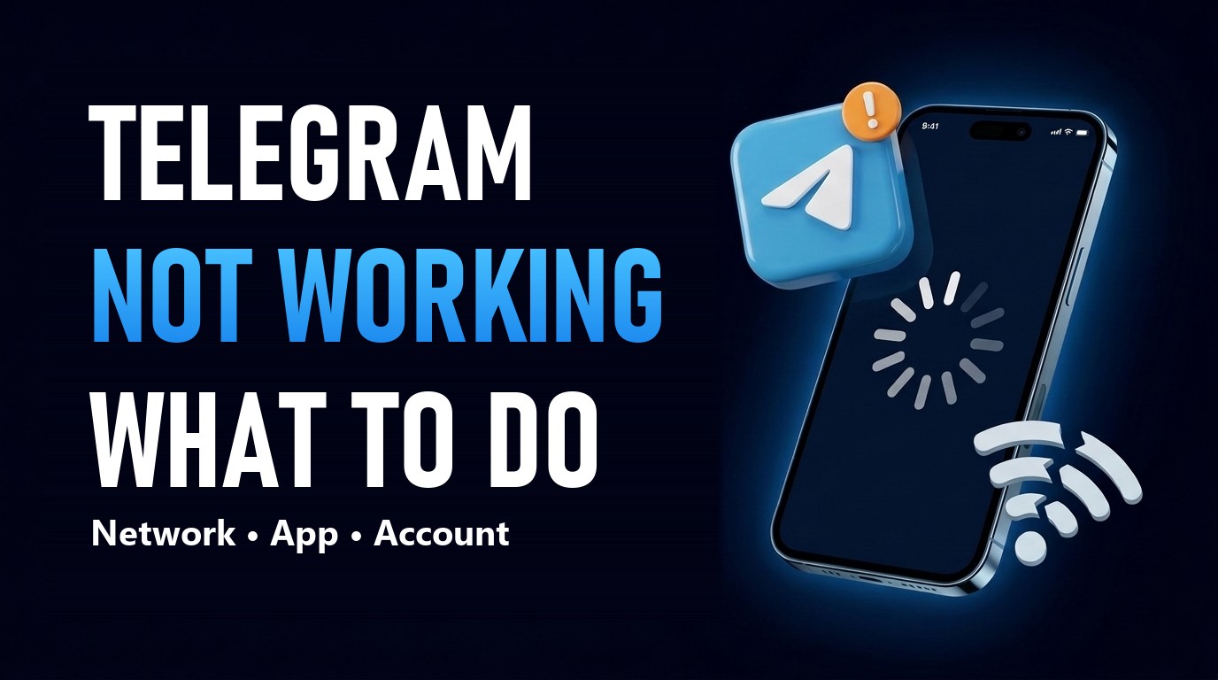 Telegram Not Working: Why It Happens and How to Fix It